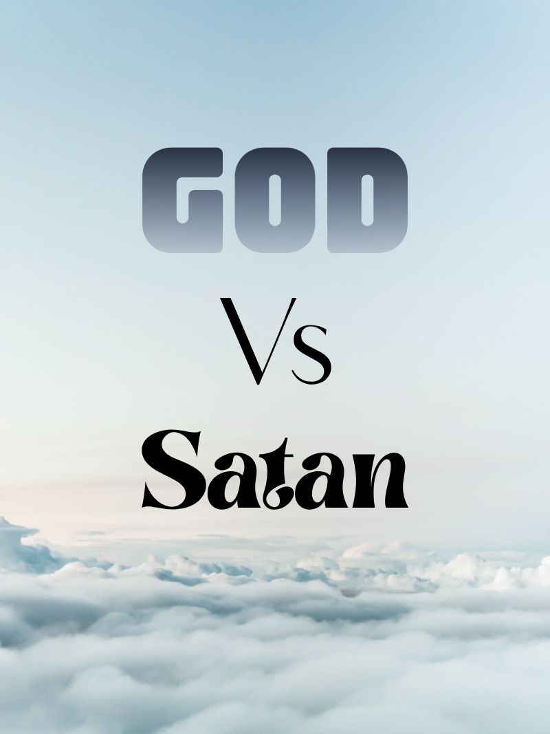 The Conflict Between God and Satan   (Pt. 1)
